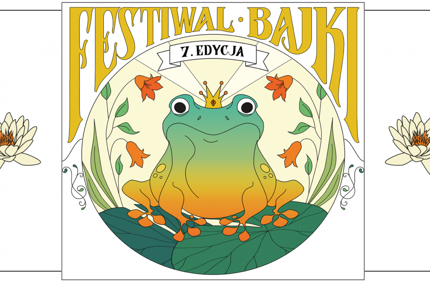 Plakat przedstawiający żabę w koronie z napisem 7 edycja festiwal bajki