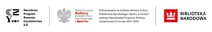 Infografika przedstawiająca logotypy z lewej "Narodowy Program Rozwoju Czytelnictwa 2.0", w środku logotyp orła Polskiego z napisem "Ministerstwo Kultury Dziedzictwa Narodowego i Sportu."  z tekstem obok "Ministerstwo Kultury. Dziedzictwa Narodowego i Sportu, w ramach realizacji Narodowego Programu Rozwoju Czytelnictwa 2.0 na lata 2021-2025", z prawej logotyp białej korony na czerwonym tle z napisem "Biblioteka Narodowa"