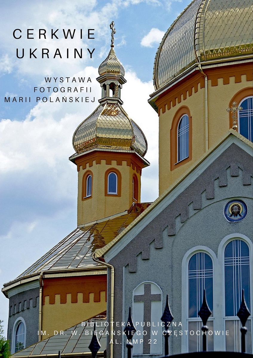 Cerkwie Ukrainy – wystawa fotografii Marii Polańskiej